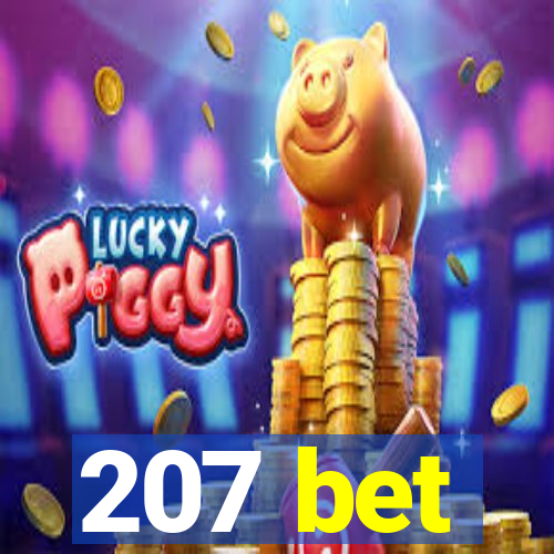 207 bet